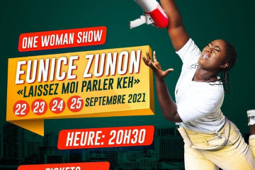 ONE WOMAN SHOW EUNICE ZUNON : "LAISSEZ MOI PARLER KEH"